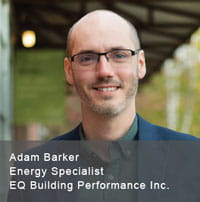 Adam Barker - Energy Specialist at EQ Building Performance Inc.